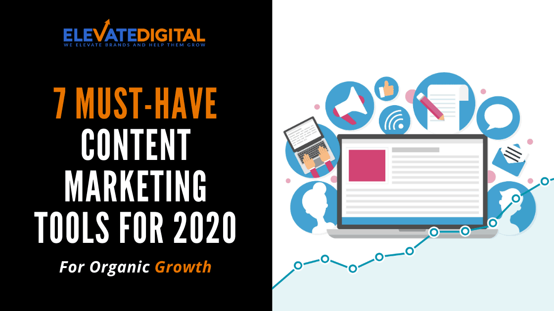 7 Must Have Content Marketing Tools For 2020 Blog Cover