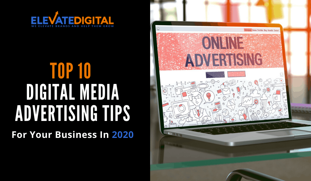 top 10 digital media advertising tips - elevate digital blog cover
