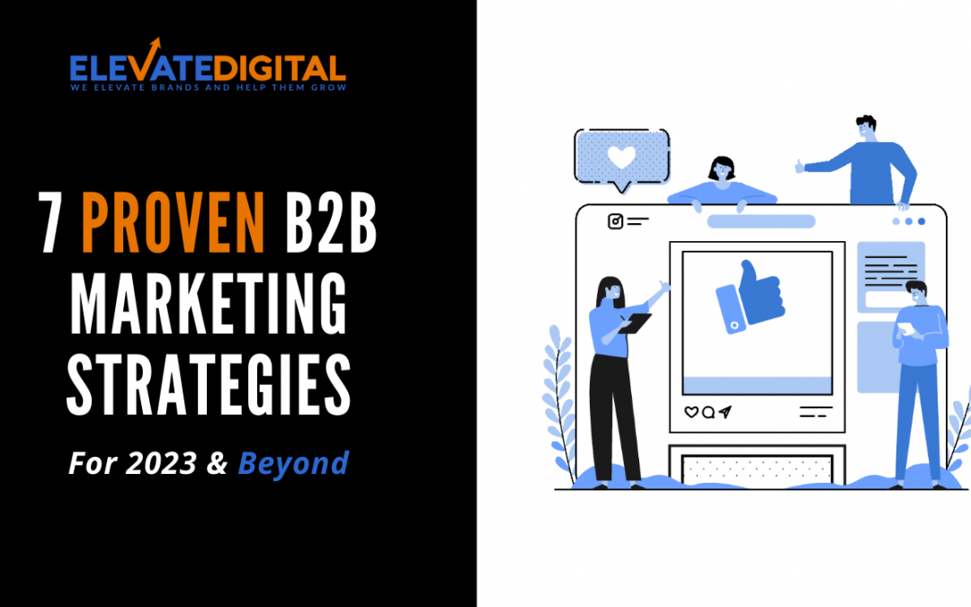 7 B2B Marketing Ideas & Strategies For 2023 (With Examples)