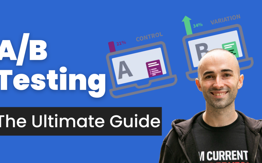 The Ultimate Guide To A/B Testing