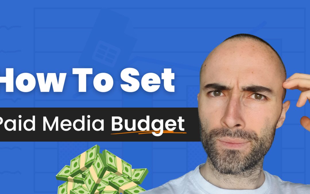 How To Set Paid Media Marketing Budget